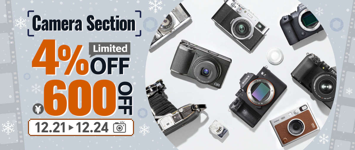 Camera Section Limited 4%+￥600 OFF